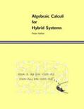Höfner |  Algebraic Calculi for Hybrid Systems | Buch |  Sack Fachmedien