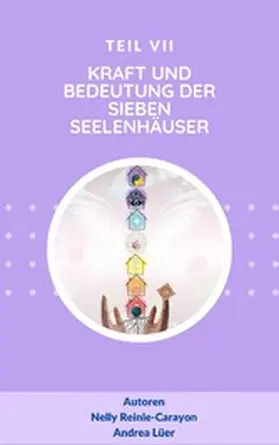 Lüer / Reinle-Carayon |  Kraft und Bedeutung der sieben Seelenhäuser | eBook | Sack Fachmedien