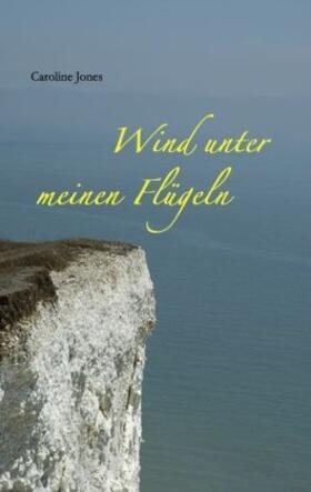 Jones |  Wind unter meinen Flügeln | Buch |  Sack Fachmedien