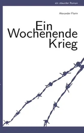 Florin |  Ein Wochenende Krieg | Buch |  Sack Fachmedien