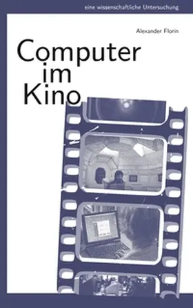 Florin |  Computer im Kino | Buch |  Sack Fachmedien