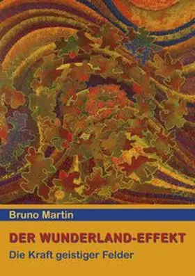 Martin |  Der Wunderland-Effekt | Buch |  Sack Fachmedien