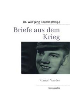 Boochs | Briefe aus dem Krieg | Buch | 978-3-8391-4750-4 | sack.de