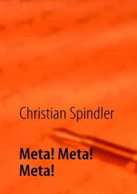 Spindler |  Meta! Meta! Meta! | Buch |  Sack Fachmedien