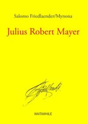 Friedlaender / Mynona / Friedlaender / Geerken |  Julius Robert Mayer | Buch |  Sack Fachmedien
