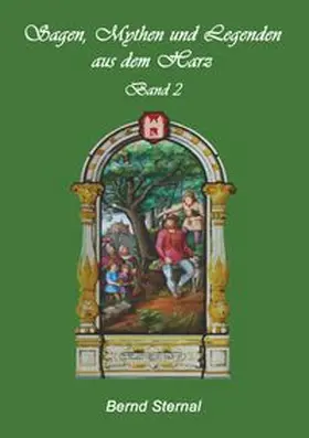 Sternal | Sagen, Mythen und Legenden aus dem Harz | Buch | 978-3-8391-5059-7 | www.sack.de