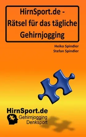 Spindler |  HirnSport.de - Rätsel für das tägliche Gehirnjogging | Buch |  Sack Fachmedien