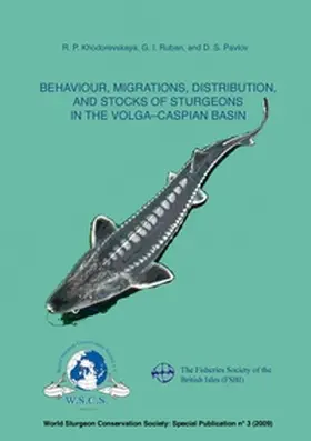 Khodorevskaya / Pavlor / Ruban |  Behaviour, Migrations, Distribution, and Stocks of Sturgeons in the Volga-Caspian Basin | Buch |  Sack Fachmedien