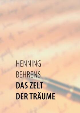 Behrens |  Das Zelt der Träume | Buch |  Sack Fachmedien