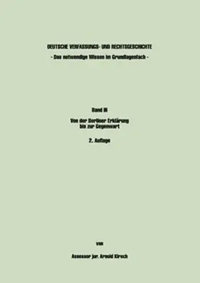 Kirsch |  Deutsche Verfassungs- und Rechtsgeschichte Band III - Das notwendige Wissen im Grundlagenfach - | Buch |  Sack Fachmedien
