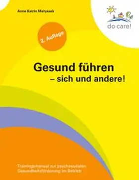 Matyssek |  Gesund führen - sich und andere! | Buch |  Sack Fachmedien