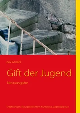 Ganahl |  Gift der Jugend | Buch |  Sack Fachmedien