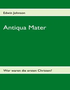 Johnson / Fabri |  Antiqua Mater | Buch |  Sack Fachmedien
