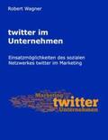 Wagner |  twitter im Unternehmen | Buch |  Sack Fachmedien
