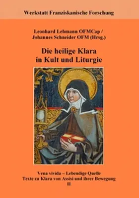 Lehmann / Schneider |  Die heilige Klara in Kult und Liturgie | Buch |  Sack Fachmedien