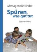 Heinz |  Spüren was gut tut | Buch |  Sack Fachmedien