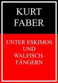 Faber |  Unter Eskimos und Walfischfängern | eBook | Sack Fachmedien