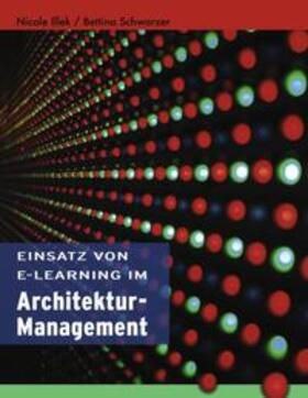 Illek / Schwarzer | Einsatz von E-Learning im Architekturmanagement | Buch | 978-3-8391-6865-3 | sack.de
