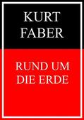 Faber |  Rund um die Erde | eBook | Sack Fachmedien