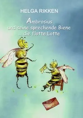 Rikken / kukmedien.de, Kirchzell |  Ambrosius und seine sprechende Biene | Buch |  Sack Fachmedien