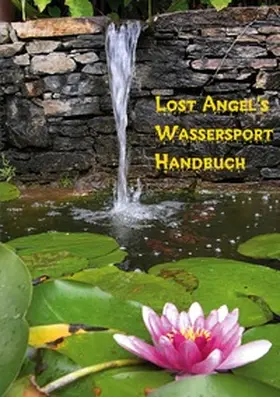 Angel |  Lost Angel's  Wassersport-Handbuch | Buch |  Sack Fachmedien