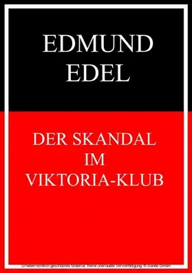Edel |  Der Skandal im Viktoria-Klub | eBook | Sack Fachmedien