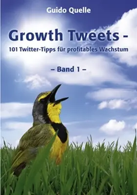Quelle |  Growth Tweets - | Buch |  Sack Fachmedien
