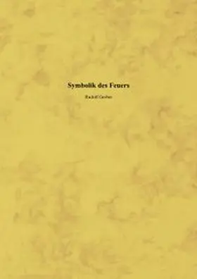 Gerber |  Symbolik des Feuers | Buch |  Sack Fachmedien