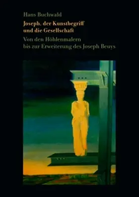Buchwald |  Joseph, der Kunstbegriff und die Gesellschaft | Buch |  Sack Fachmedien