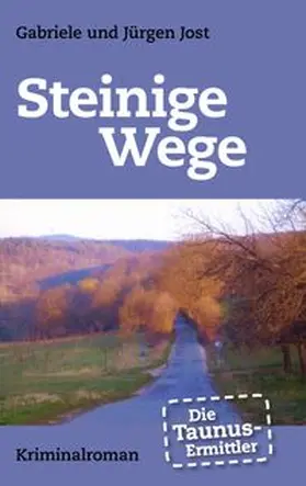 Jost |  Die Taunus-Ermittler - Steinige Wege | Buch |  Sack Fachmedien