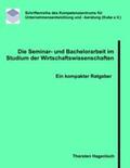 Hagenloch |  Die Seminar- und Bachelorarbeit im Studium der Wirtschaftswissenschaften | Buch |  Sack Fachmedien