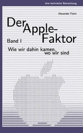 Florin |  Der Apple-Faktor, Band I | Buch |  Sack Fachmedien