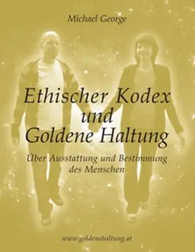 George |  Ethischer Kodex und Goldene Haltung | Buch |  Sack Fachmedien