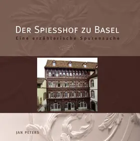 Peters |  Der Spiesshof zu Basel | eBook | Sack Fachmedien