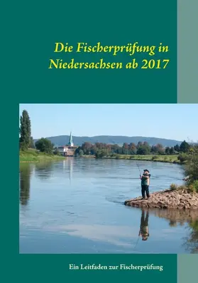 Günther |  Die Fischerprüfung in Niedersachsen ab 2017 | eBook | Sack Fachmedien