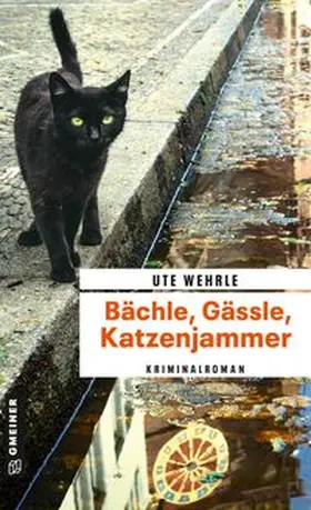 Wehrle |  Bächle, Gässle, Katzenjammer | Buch |  Sack Fachmedien