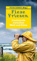 Aukes / Franke / Gerdes |  Fiese Friesen - Inselmorde zwischen Watt und Düne | Buch |  Sack Fachmedien