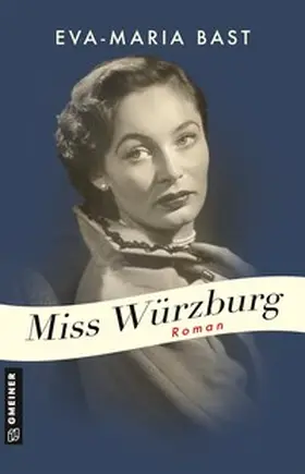 Bast | Miss Würzburg | Buch | 978-3-8392-0173-2 | www.sack.de