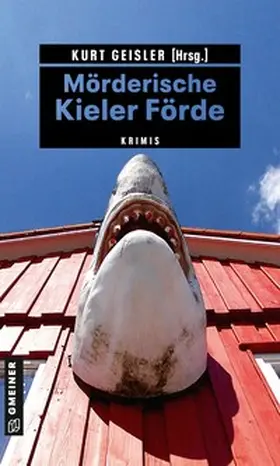 Beerwald / Geisler / Gruchot |  Mörderische Kieler Förde | Buch |  Sack Fachmedien