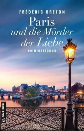Breton |  Paris und die Mörder der Liebe | Buch |  Sack Fachmedien