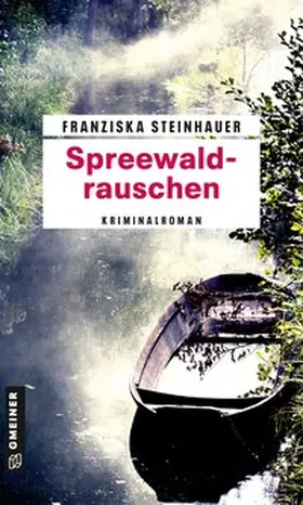 Steinhauer | Spreewaldrauschen | Buch | 978-3-8392-0197-8 | www.sack.de