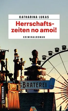 Lukas |  Herrschaftszeiten no amoi! | Buch |  Sack Fachmedien