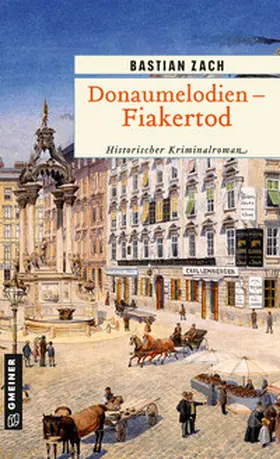 Zach |  Donaumelodien - Fiakertod | Buch |  Sack Fachmedien