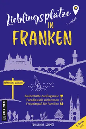 Schmöe |  Lieblingsplätze in Franken | Buch |  Sack Fachmedien