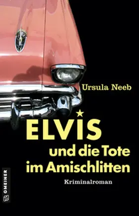 Neeb |  Elvis und die Tote im Amischlitten | Buch |  Sack Fachmedien