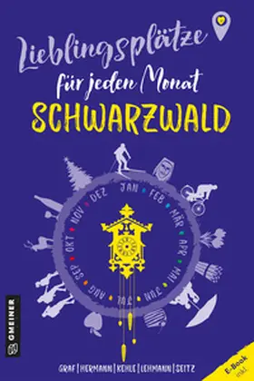 Graf / Herman / Kehle |  Lieblingsplätze für jeden Monat - Schwarzwald | Buch |  Sack Fachmedien