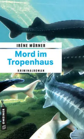 Mürner |  Mord im Tropenhaus | Buch |  Sack Fachmedien
