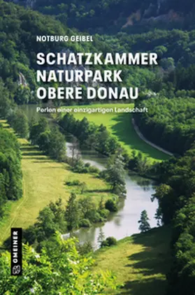 Geibel |  Schatzkammer Naturpark Obere Donau | Buch |  Sack Fachmedien