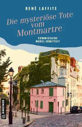 Laffite |  Die mysteriöse Tote vom Montmartre | Buch |  Sack Fachmedien