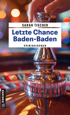 Tischer |  Letzte Chance Baden-Baden | Buch |  Sack Fachmedien